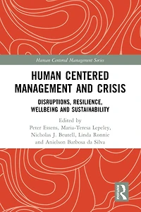Human Centered Management and Crisis: Disruptions, Resilience, Wellbeing Sustainability