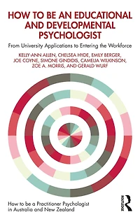 How to be an Educational and Developmental Psychologist: From University Applications Entering the Workforce