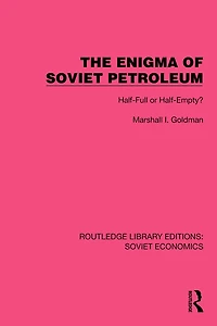 The Enigma of Soviet Petroleum: Half-Full or Half-Empty?