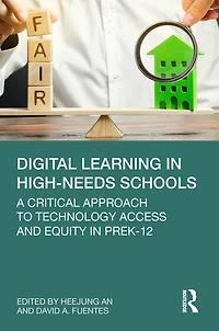 Digital Learning High-Needs Schools: A Critical Approach to Technology Access and Equity PreK-12