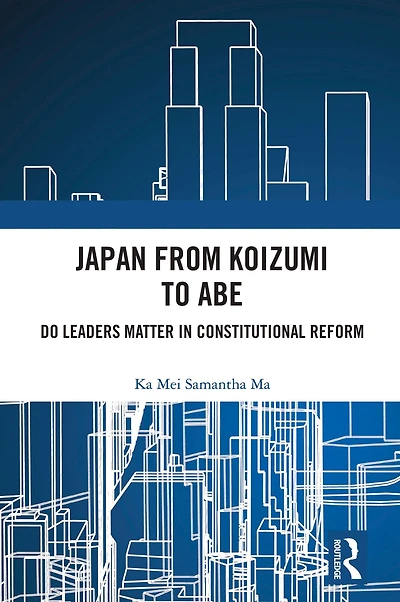 Japan from Koizumi to Abe: Do Leaders Matter Constitutional Reform