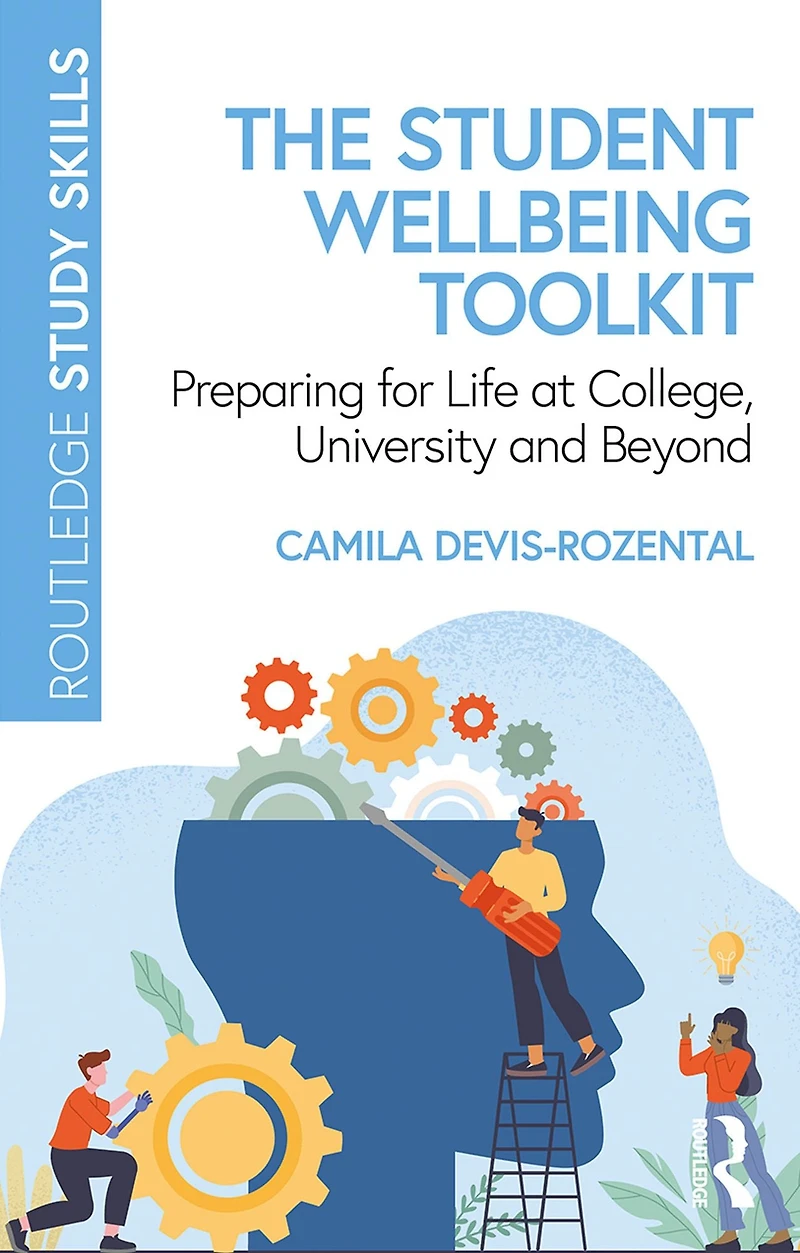 The Student Wellbeing Toolkit: Preparing for Life at College, University and Beyond
