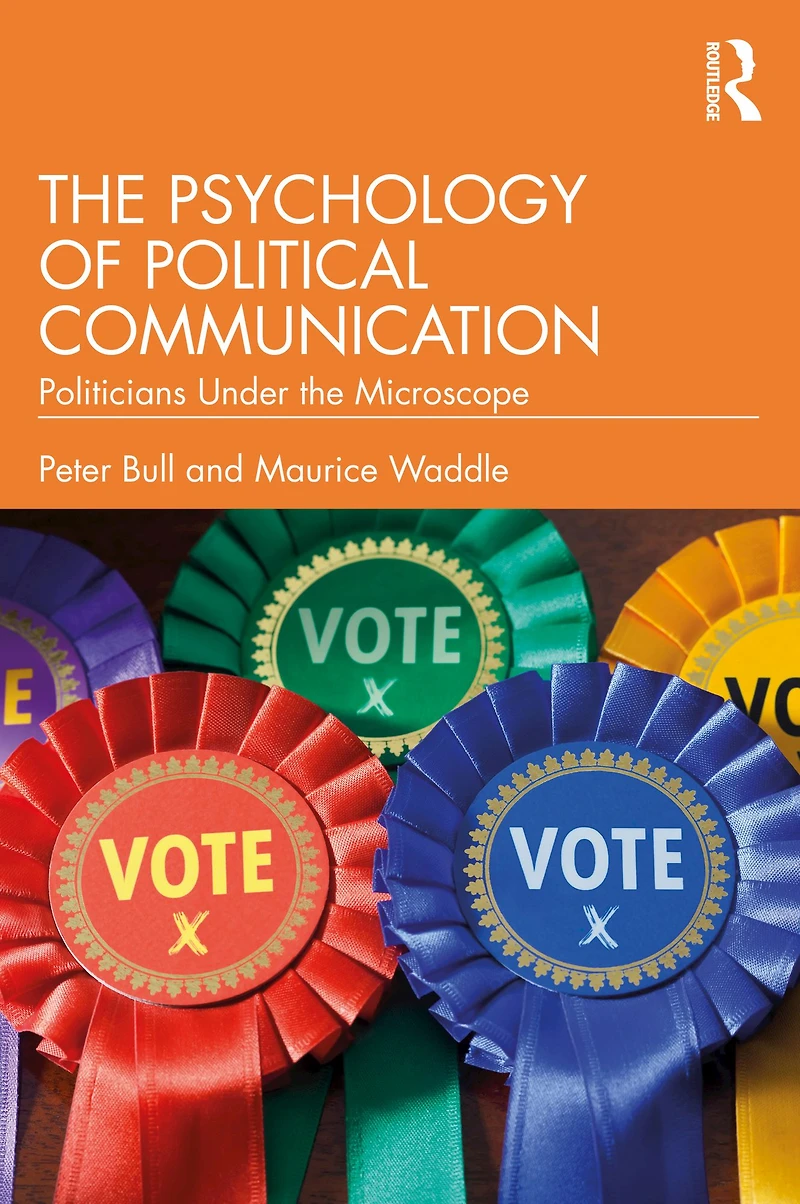 the Psychology of Political Communication: Politicians Under Microscope
