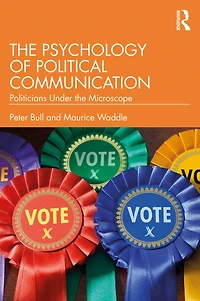 the Psychology of Political Communication: Politicians Under Microscope