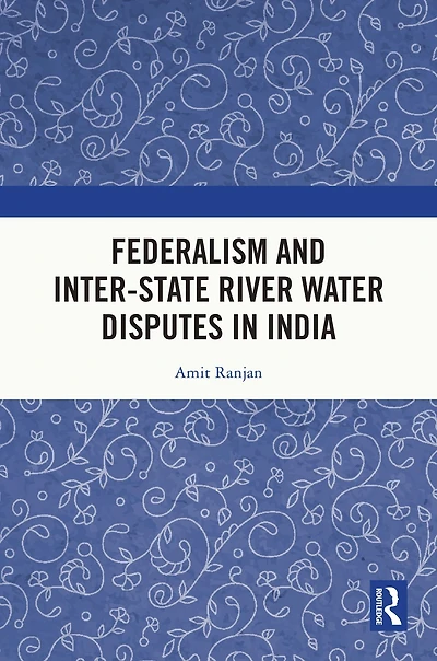 Federalism and Inter-State River Water Disputes India