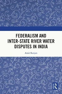 Federalism and Inter-State River Water Disputes India
