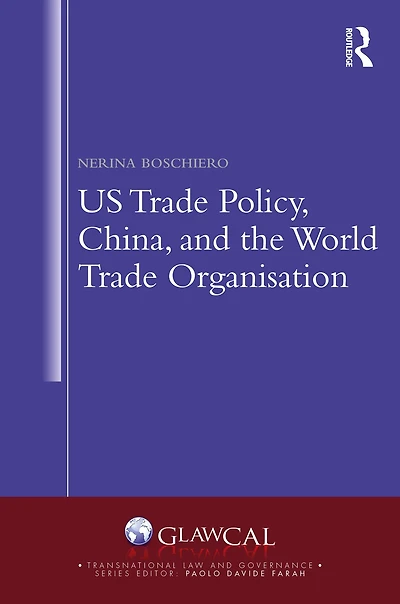 US Trade Policy, China and the World Organisation