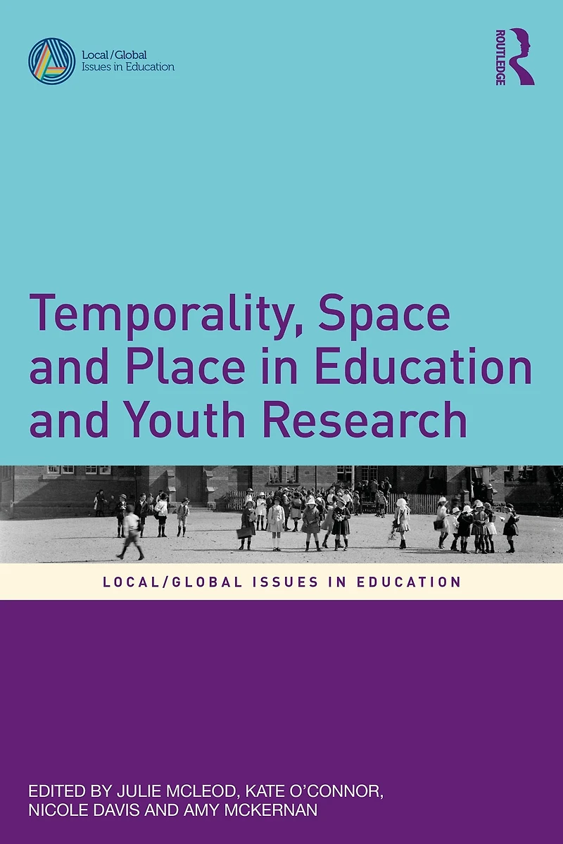 Temporality, Space and Place Education Youth Research