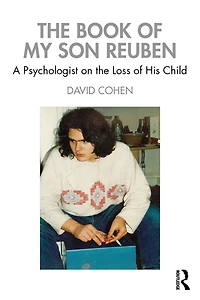 the Book of My Son Reuben: A Psychologist on Loss His Child