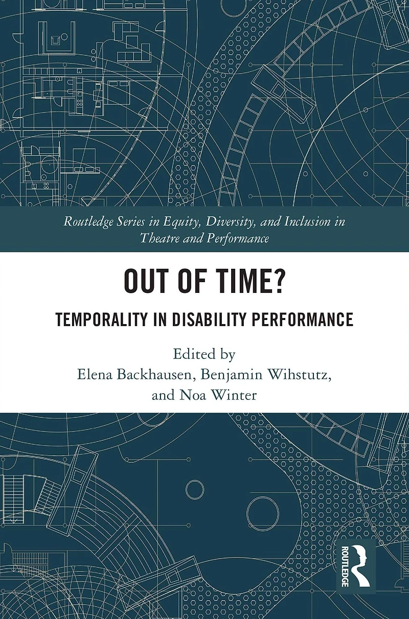 Out of Time?: Temporality Disability Performance