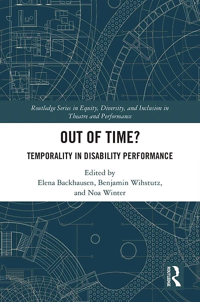 Out of Time?: Temporality Disability Performance
