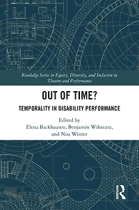 Out of Time?: Temporality Disability Performance