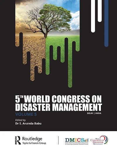 Fifth World Congress on Disaster Management: Volume V: Proceedings of the International Conference Management, November 24-27, 2021, New Delhi, India