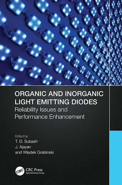 Organic and Inorganic Light Emitting Diodes: Reliability Issues Performance Enhancement