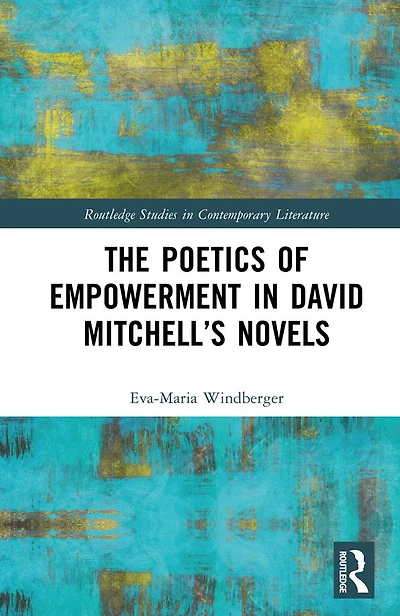 The Poetics of Empowerment David Mitchell's Novels