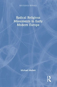 Radical Religious Movements Early Modern Europe