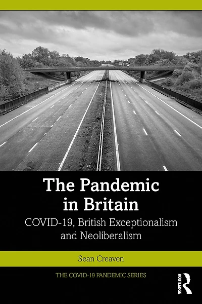 The Pandemic Britain: COVID-19, British Exceptionalism and Neoliberalism
