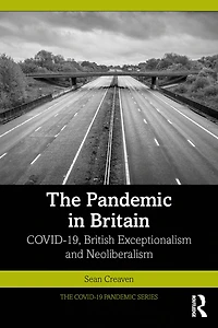 The Pandemic Britain: COVID-19, British Exceptionalism and Neoliberalism