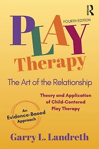 Play Therapy: the Art of Relationship