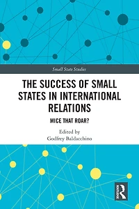 The Success of Small States International Relations: Mice that Roar?