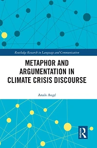 Metaphor and Argumentation Climate Crisis Discourse