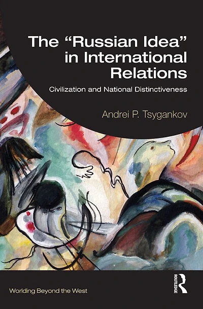 The "Russian Idea" International Relations: Civilization and National Distinctiveness