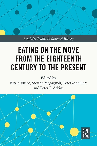 Eating on the Move from Eighteenth Century to Present