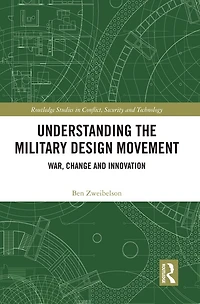 Understanding the Military Design Movement: War, Change and Innovation