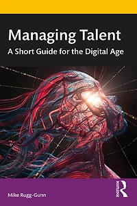 Managing Talent: A Short Guide for the Digital Age