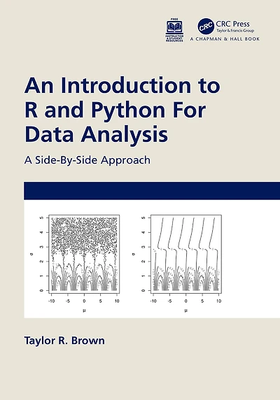An Introduction to R and Python for Data Analysis: A Side-By-Side Approach