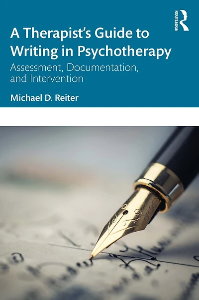 A Therapist's Guide to Writing Psychotherapy: Assessment, Documentation, and Intervention