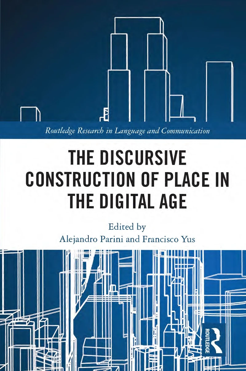 the Discursive Construction of Place Digital Age