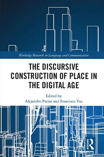 the Discursive Construction of Place Digital Age