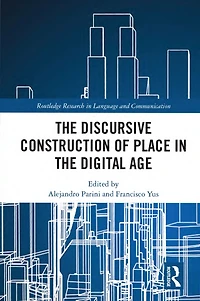 the Discursive Construction of Place Digital Age