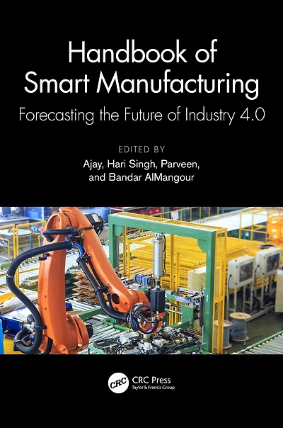 Handbook of Smart Manufacturing: Forecasting the Future Industry 4.0