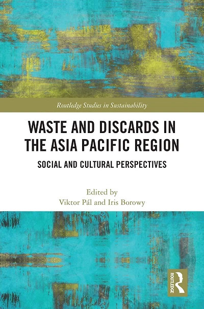 Waste and Discards the Asia Pacific Region: Social Cultural Perspectives
