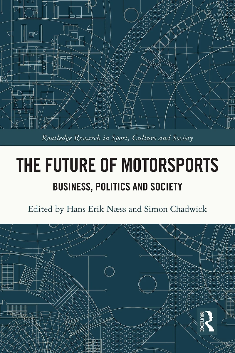 The Future of Motorsports: Business, Politics and Society