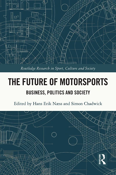 The Future of Motorsports: Business, Politics and Society
