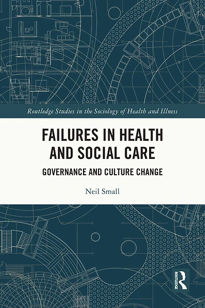 Failures Health and Social Care: Governance Culture Change