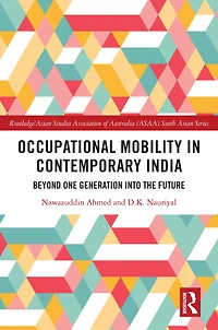 Occupational Mobility Contemporary India: Beyond One Generation Into the Future