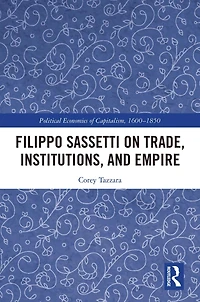 Filippo Sassetti on Trade, Institutions and Empire