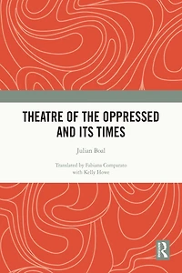 Theatre of the Oppressed and its Times