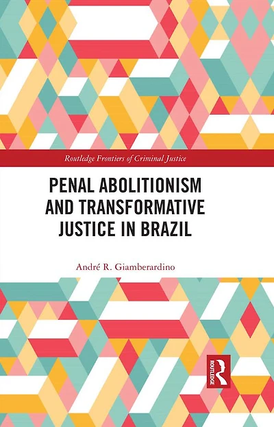 Penal Abolitionism and Transformative Justice Brazil