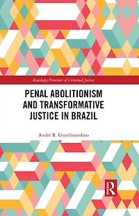 Penal Abolitionism and Transformative Justice Brazil