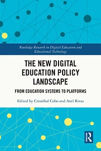 The New Digital Education Policy Landscape: From Systems to Platforms