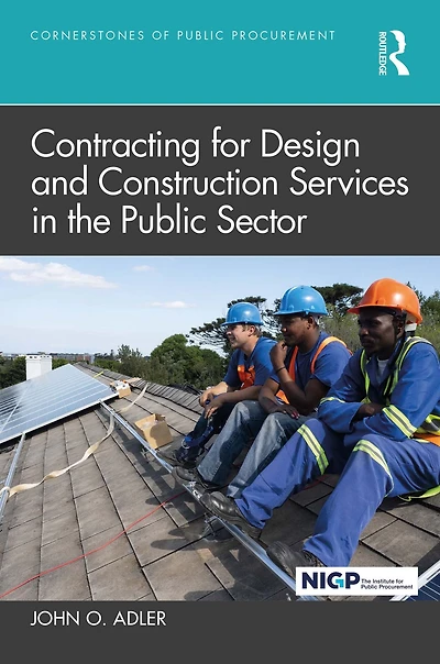Contracting for Design and Construction Services the Public Sector
