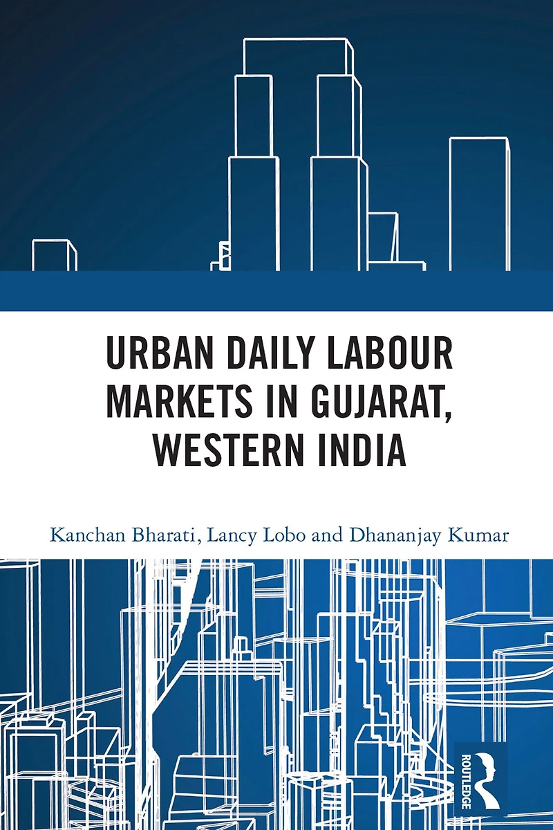Urban Daily Labour Markets Gujarat, Western India