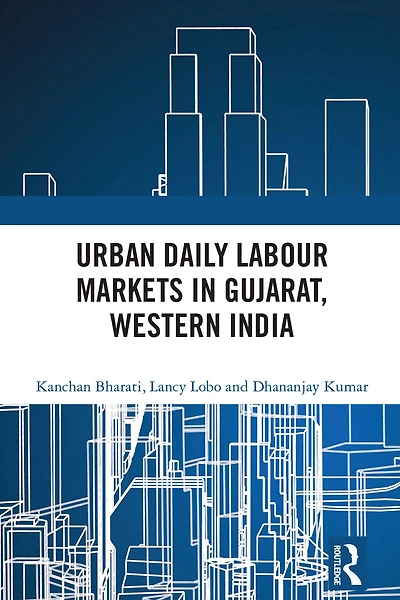 Urban Daily Labour Markets Gujarat, Western India
