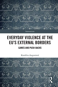 Everyday Violence at the EU's External Borders: Games and Push-backs