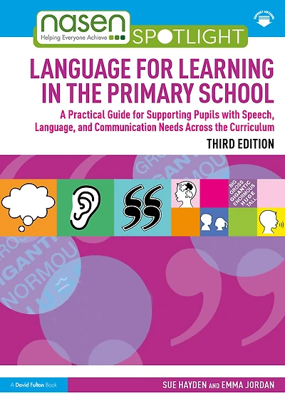 Language for Learning the Primary School: A Practical Guide Supporting Pupils with Speech, and Communication Needs Across Curriculum
